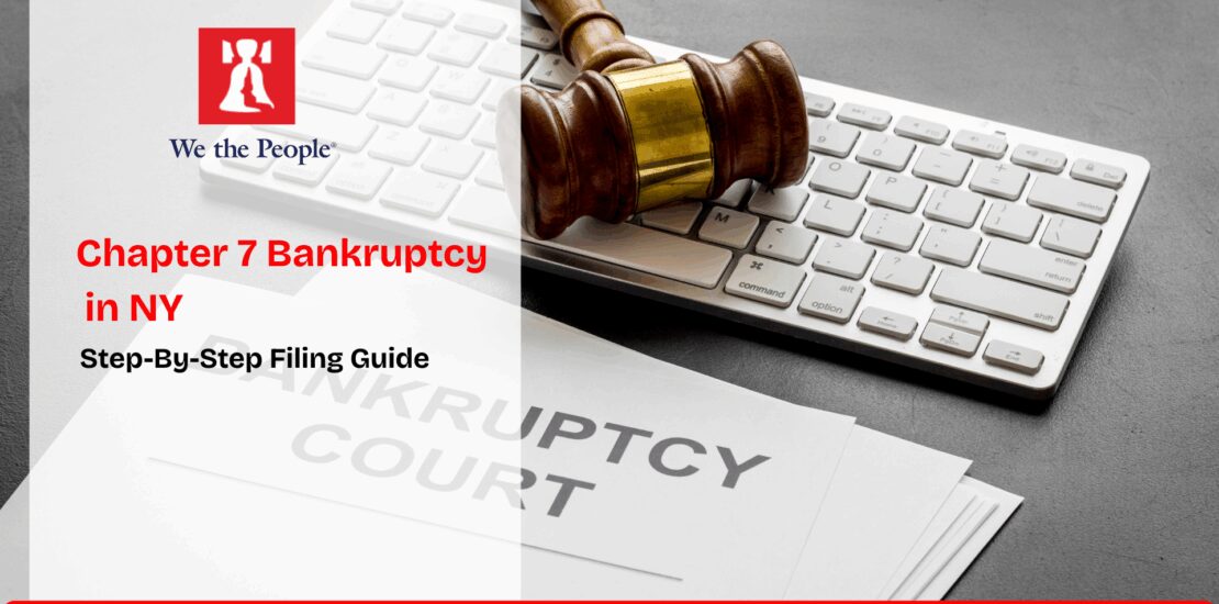 Chapter 7 Bankruptcy in NY: Step-By-Step Filing Guide